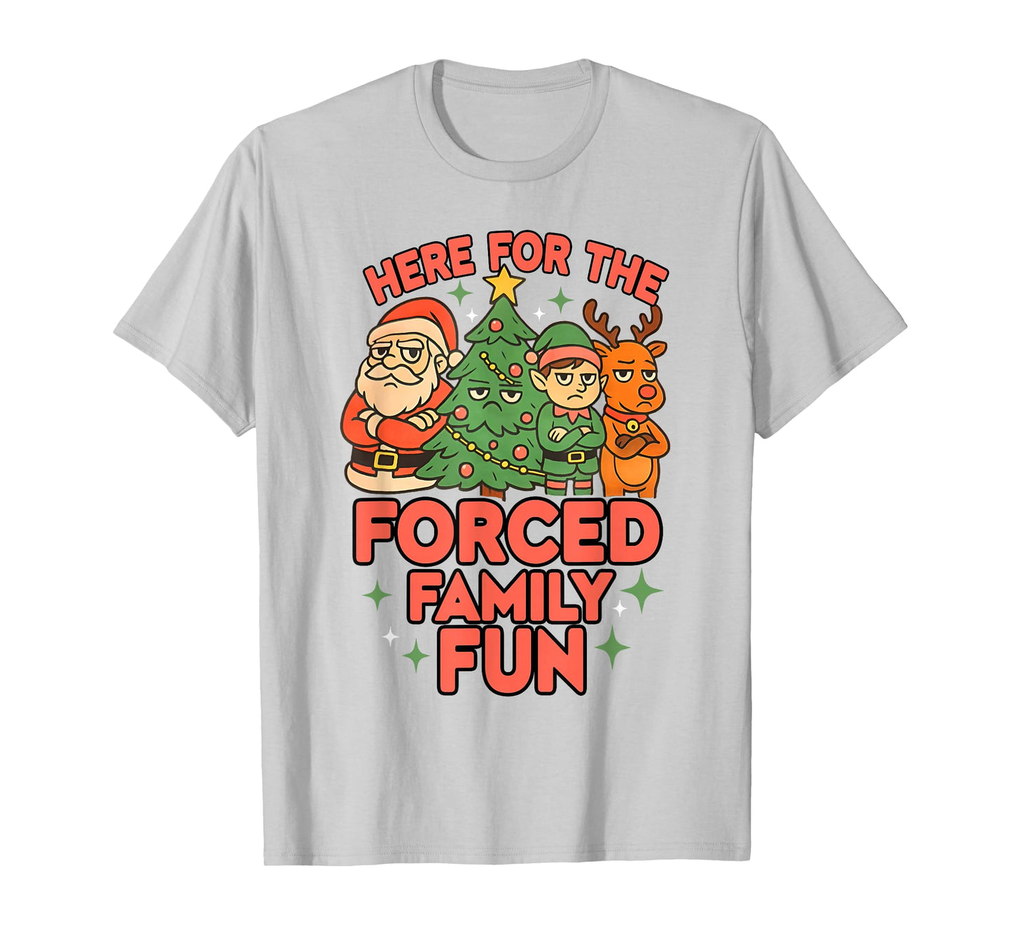 Here for The Forced Family Fun 2025 Family Matchin Christmas T-Shirt