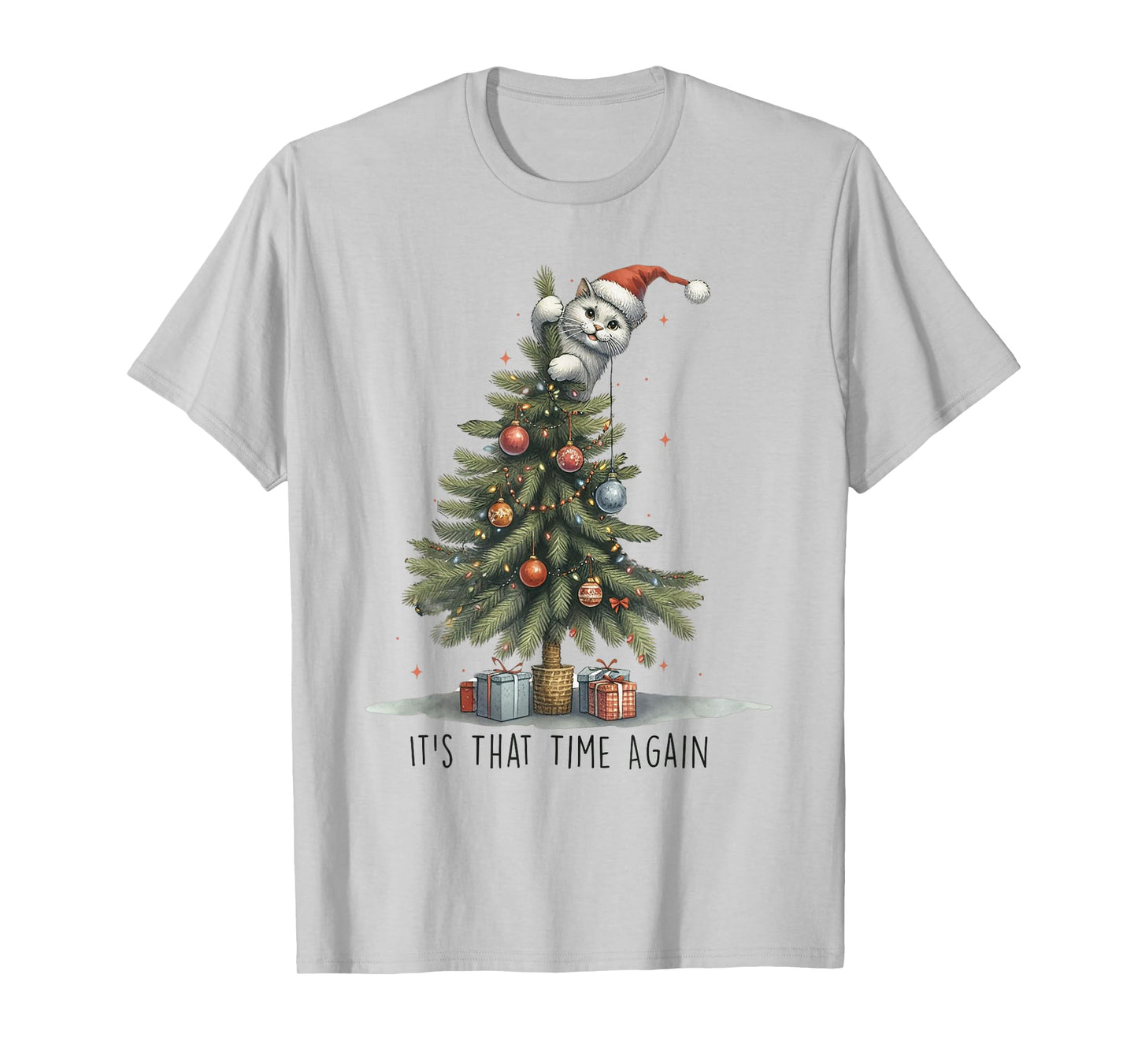 It's That Time Again Funny Cat Christmas Tree Men Women Kids T-Shirt