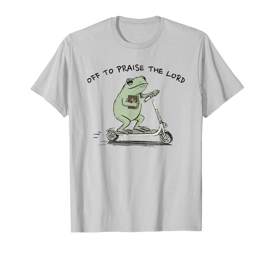 Off to Praise The Lord, Funny Christian T-Shirt