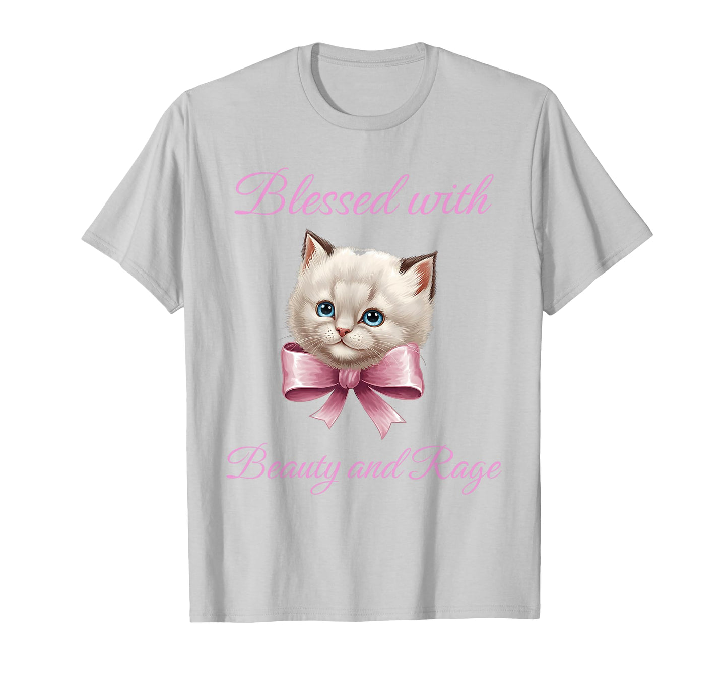 Blessed With Beauty and Rage - Funny Cute Cat Feminist Quote T-Shirt for Men Women