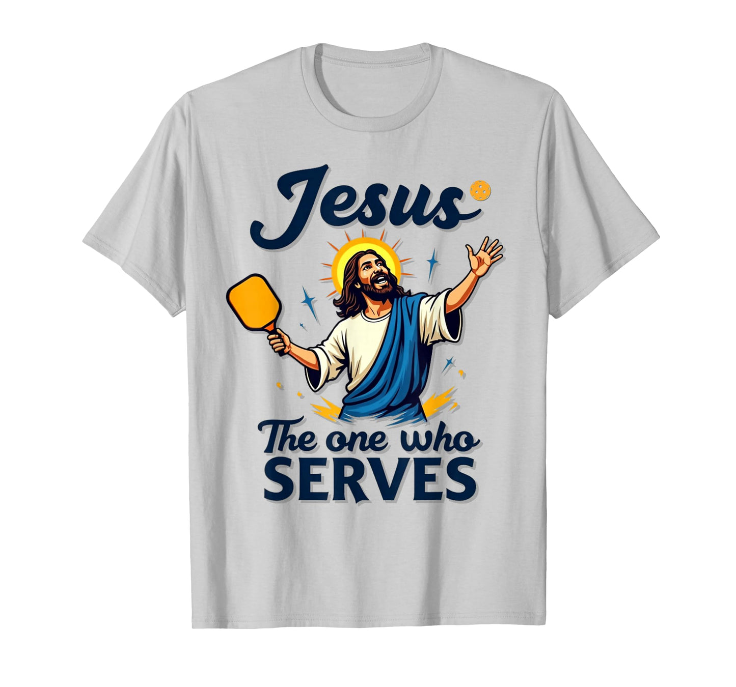 PIckleball Jesus - The Ultimate Serve T-Shirt