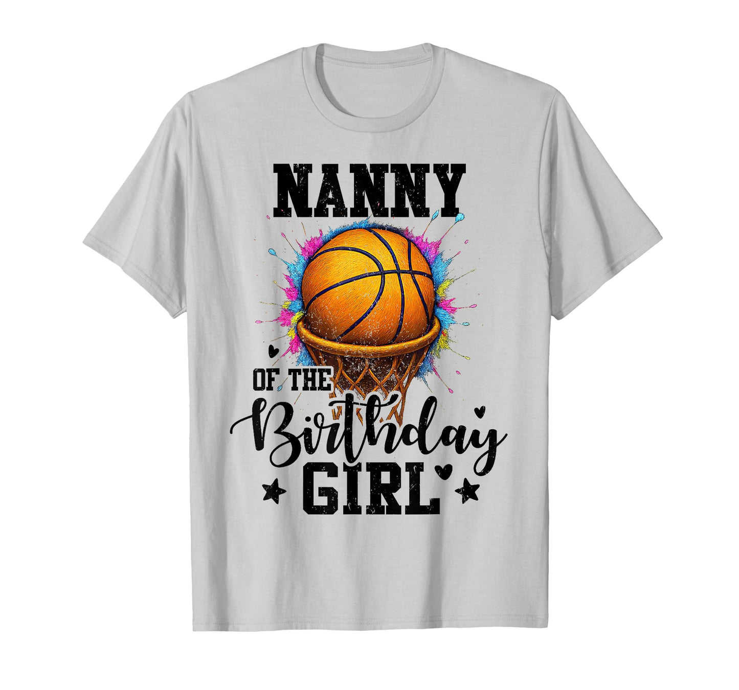 Nanny of The Birthday Girl Basketball Colorful Matching T-Shirt