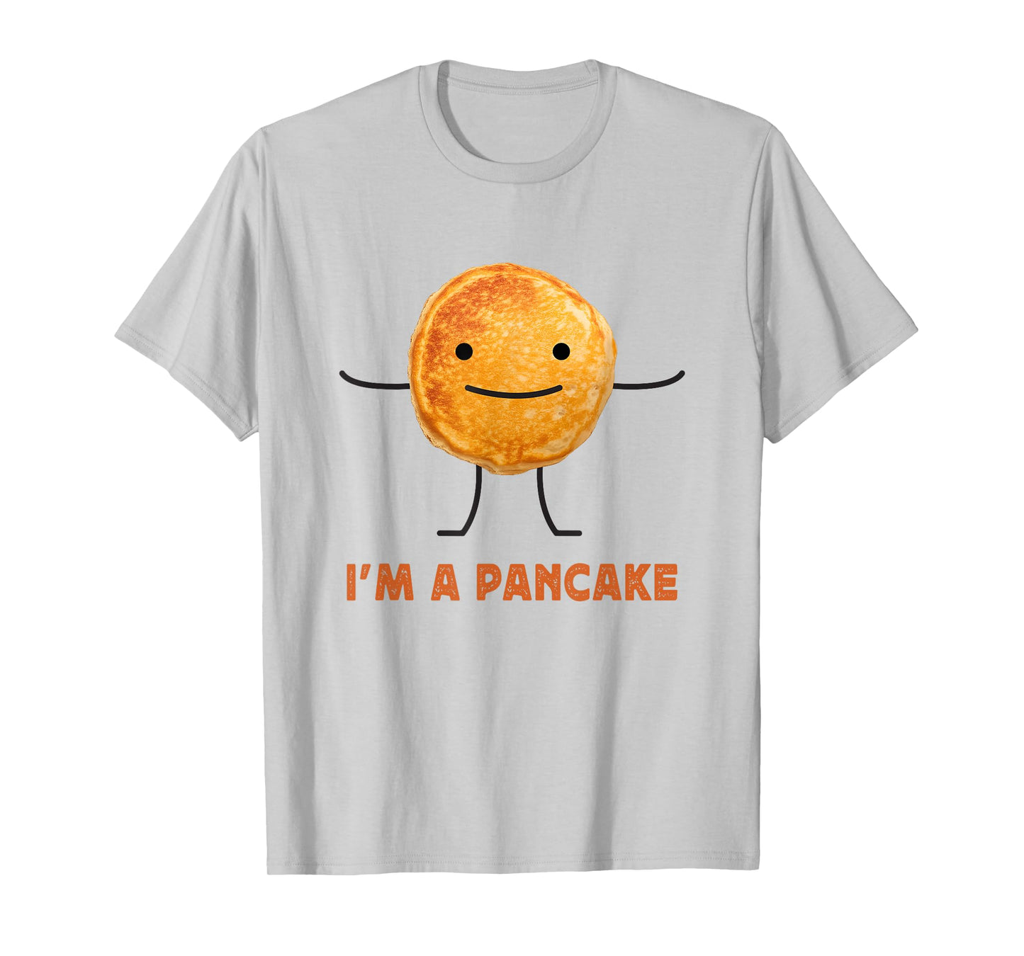 I'm a Pancake Funny Pancake Meme Hilarious Breakfast T-Shirt