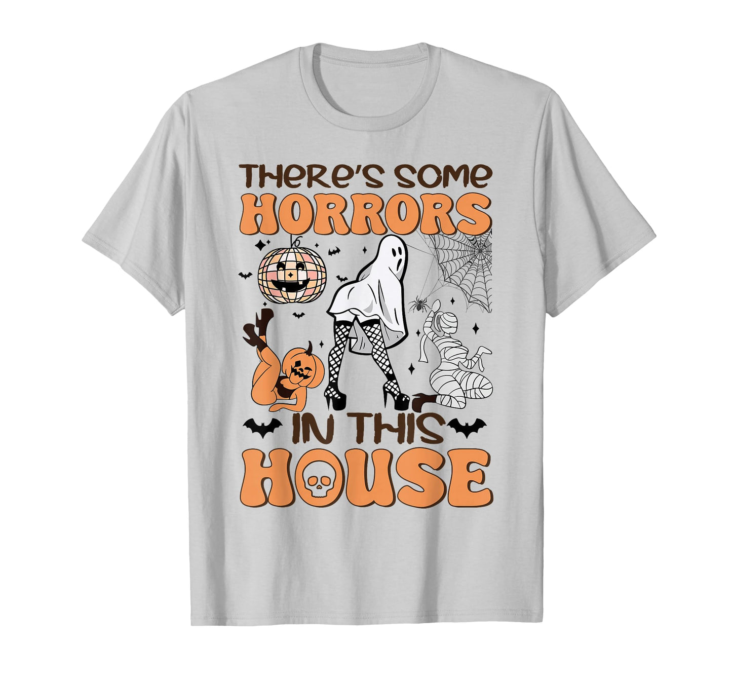There's Some Horrors in This House Funny Halloween Character T-Shirt