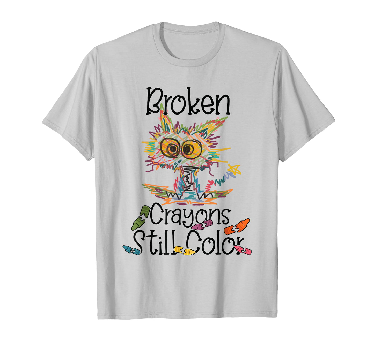 Broken Crayons Still Color Mental Health Awareness Funny Cat T-Shirt