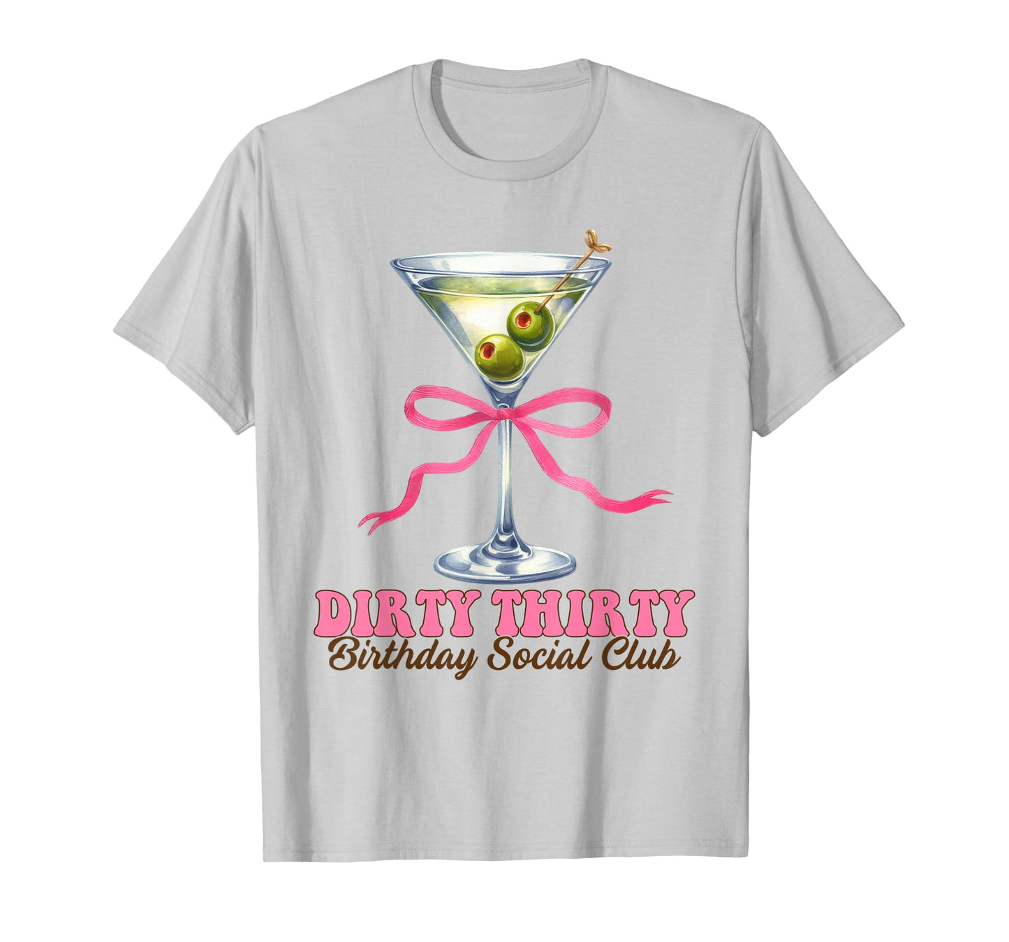 Dirty Martini Birthday Dirty Thirty Birthday Social Club Bow T-Shirt