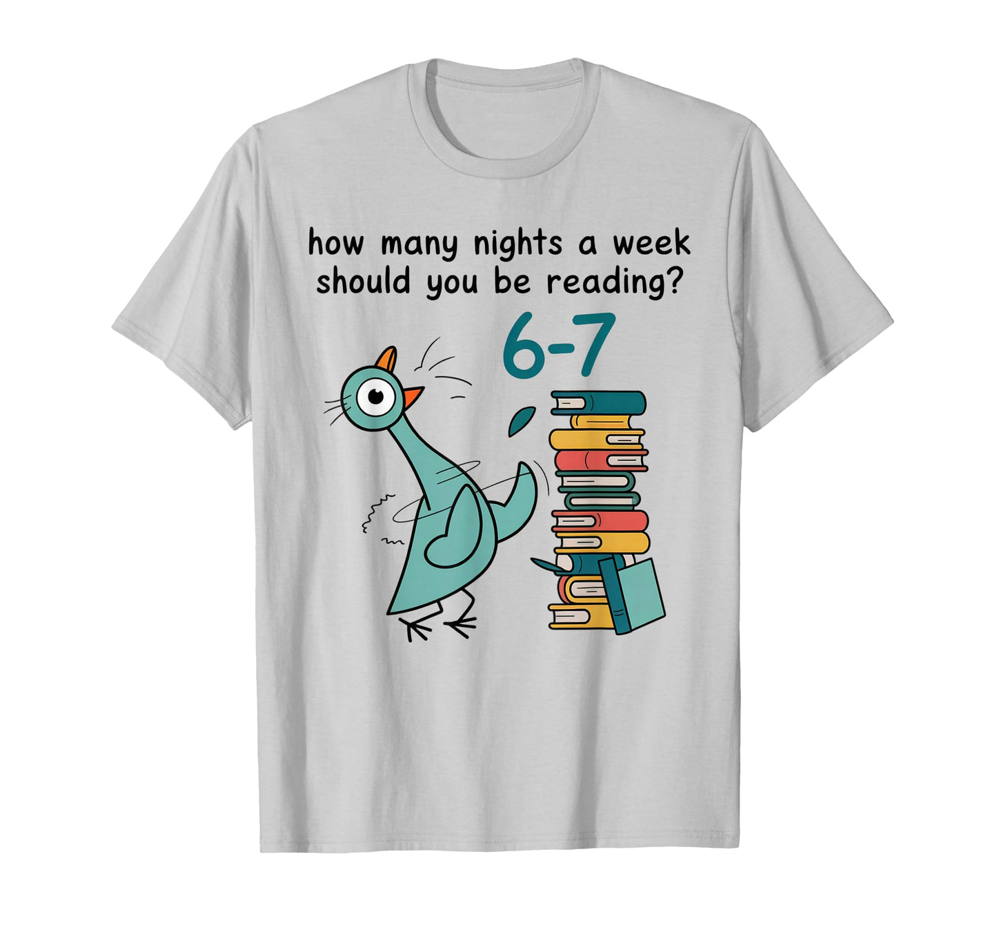 How Many Nights A Week Should You Be Reading 6-7 T-Shirt