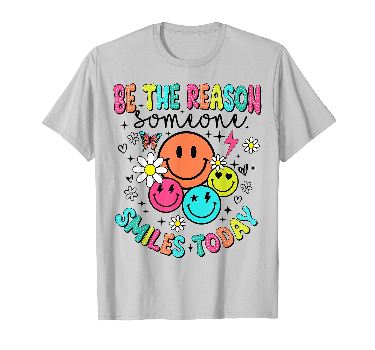 Be The Reason Someone Smiles Today T-Shirt