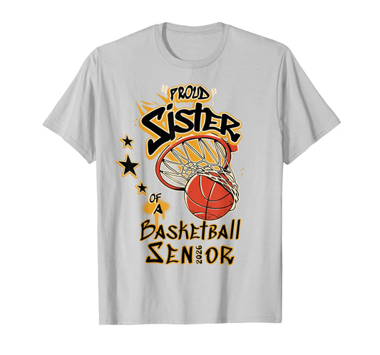 Proud Sister of A Basketball Senior 2026 Graduate T-Shirt