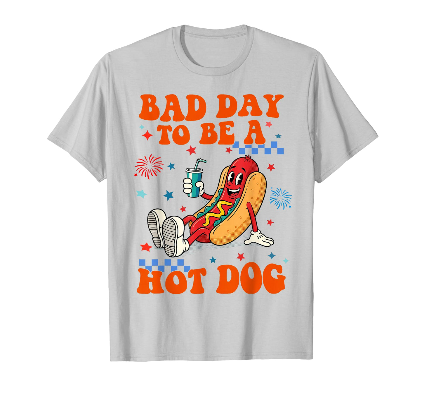 Its a Bad Day To Be a Hot Dog Funny Hot Dog 4th of July BBQ T-Shirt