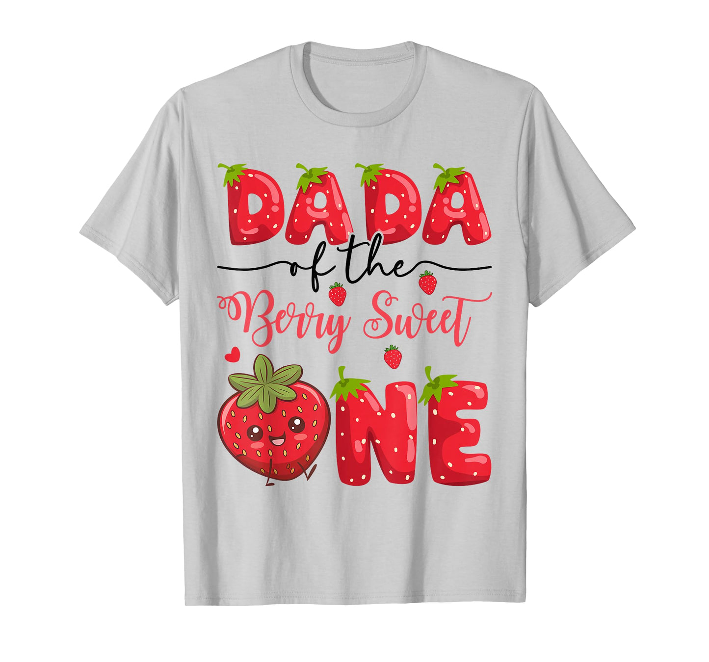 Dada Of The Berry Sweet One Strawberry First Birthday T-Shirt