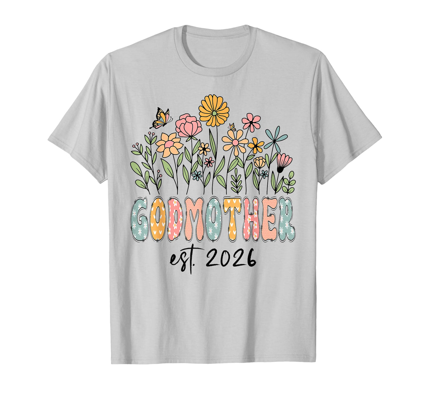 Godmother Est. 2026 Wildflower Promoted to Godmother T-Shirt