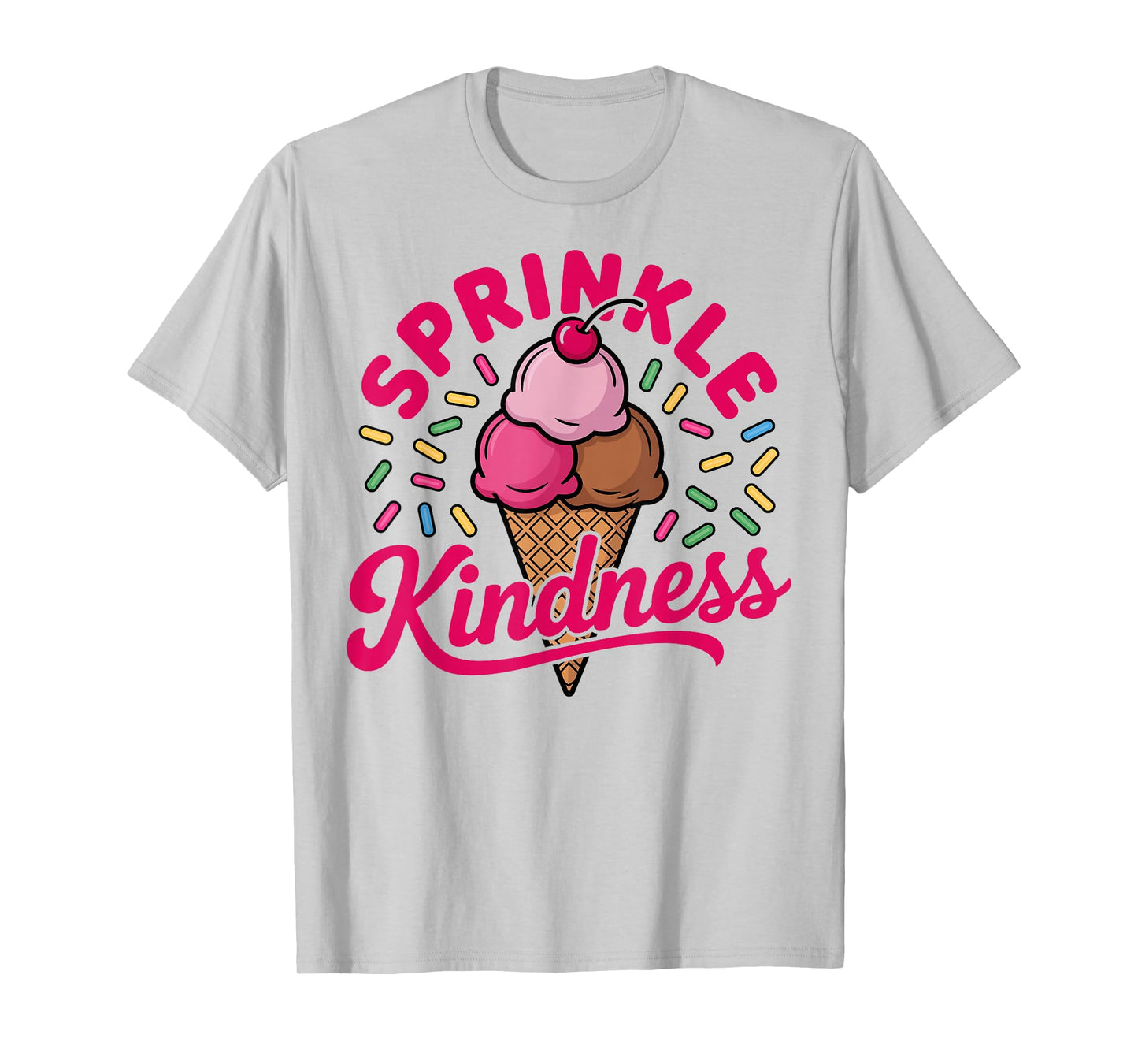 Ice Cream Sprinkle Kindness Funny Ice Cream Lover Women T-Shirt