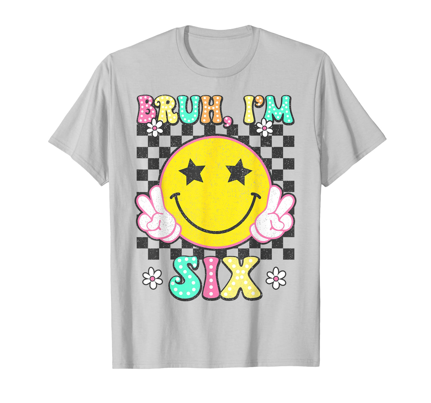 Bruh I'm Six 6 Retro 6th Birthday 6 Years Old Boys Girls T-Shirt