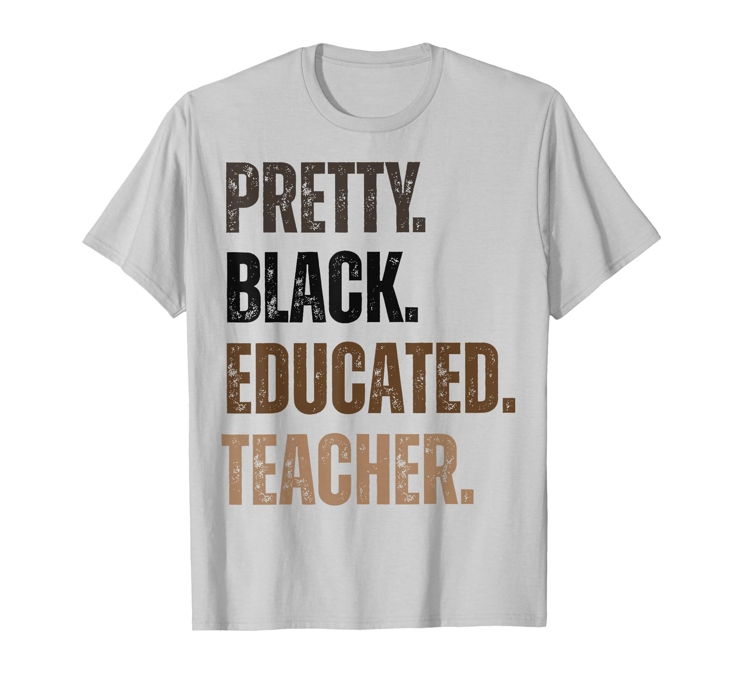 Pretty Black and Educated Teacher Black History Month Women T-Shirt