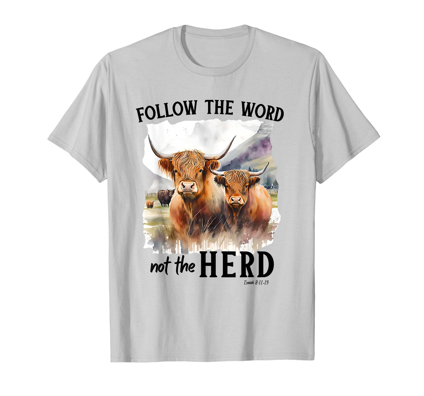 Highland Cow Follow The Word Not The Herd Christian Western T-Shirt
