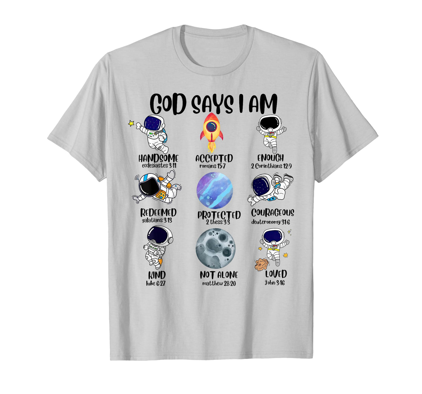 God Says I Am Astronaut Space Bible Christian T-Shirt