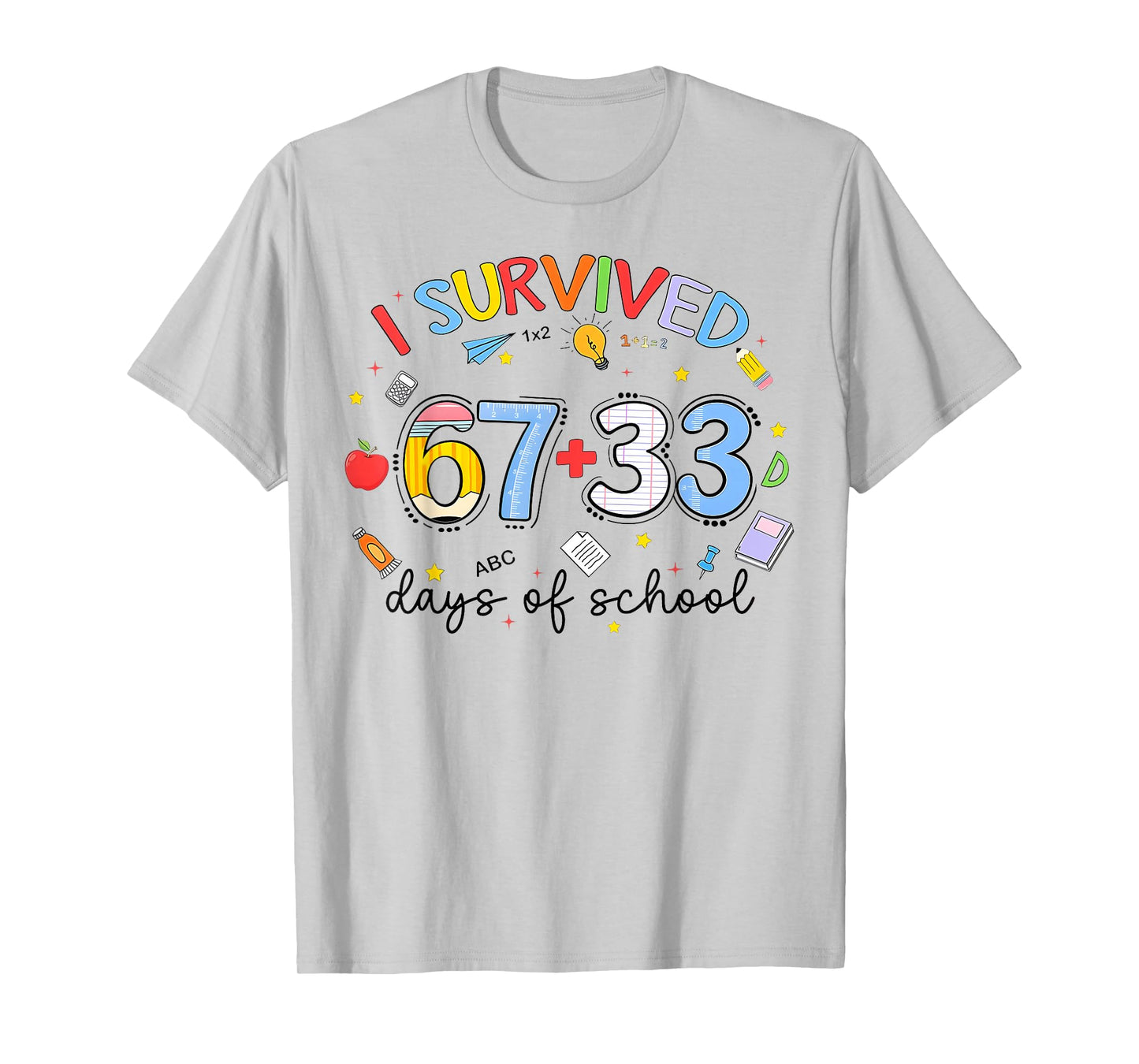 I Survived 67 33 Days of School 100th Days Teacher Kids T-Shirt