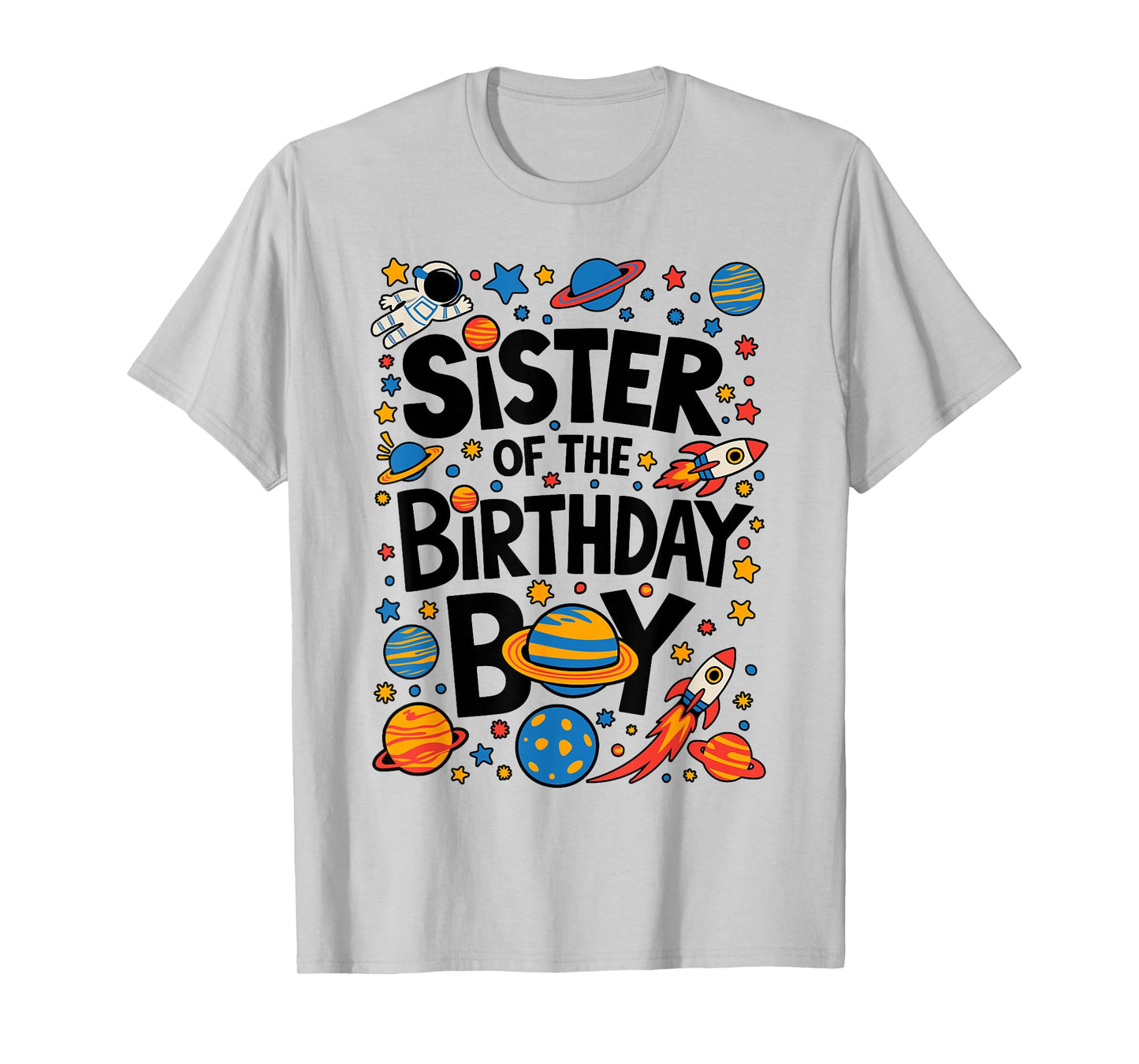 Astronaut Sister of The Birthday Boy Planets Space Galaxy T-Shirt