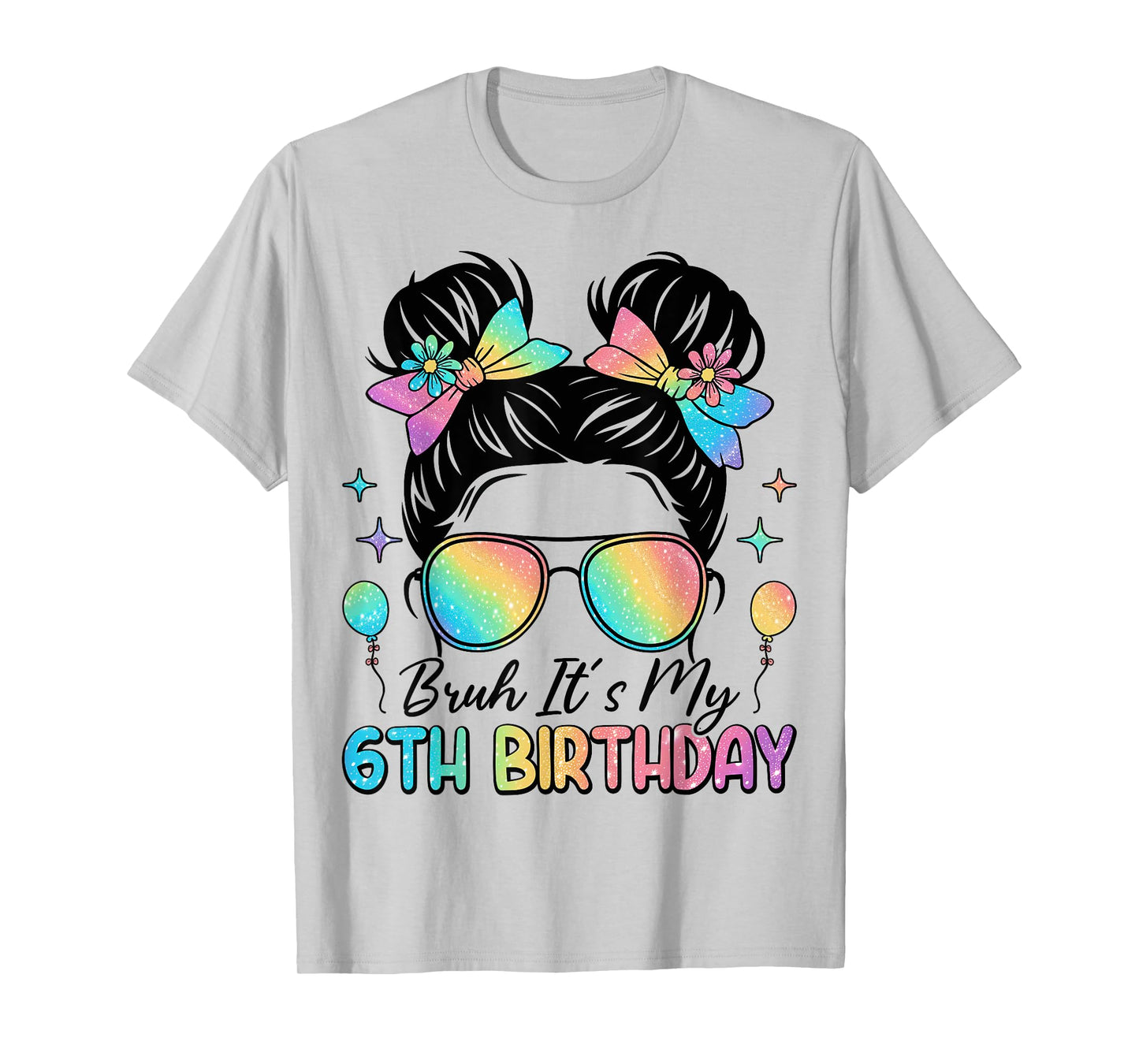 Bruh It's My 6th Birthday 6 Year Old 6th Birthday Girl T-Shirt