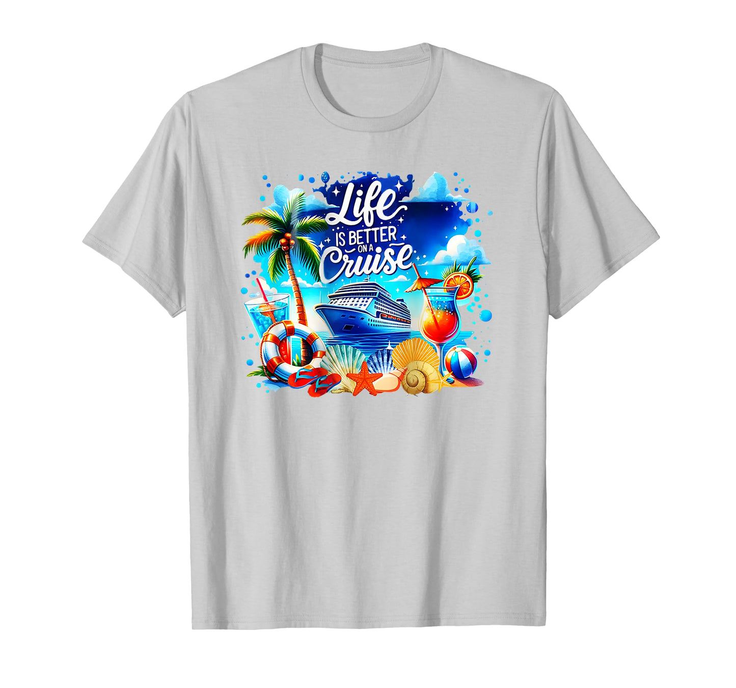 life is better on a cruise T-Shirt