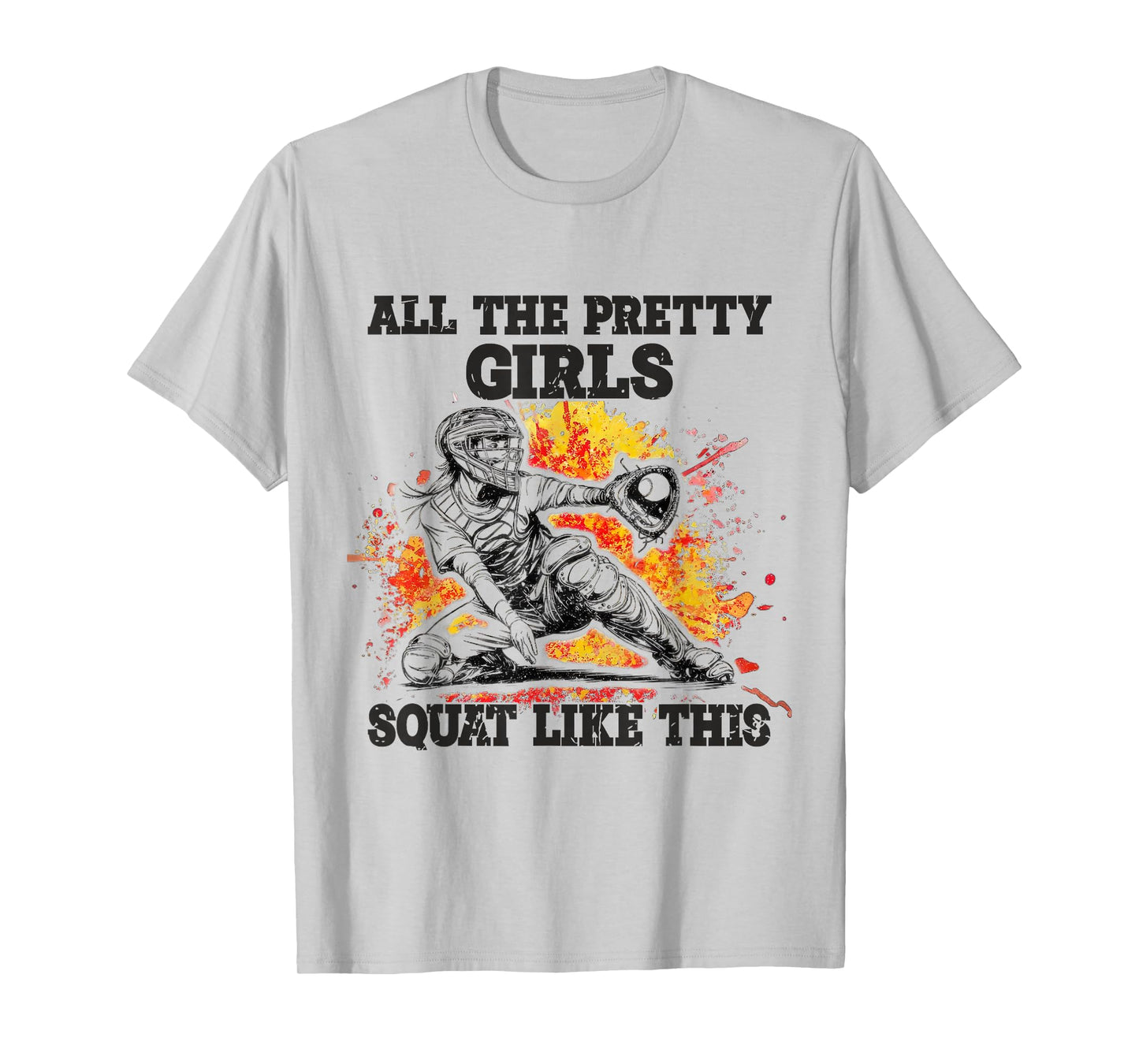 Pretty Girls Squat Like This Softball Catcher Tee T-Shirt
