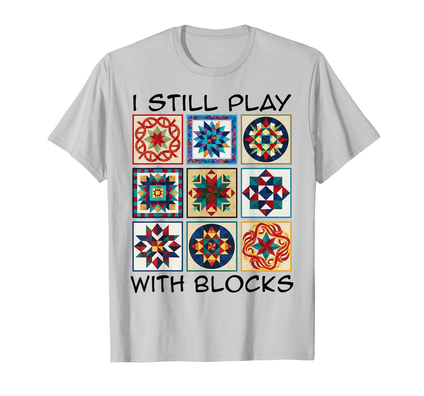 Funny Quilting Art Play Blocks Quilt Sewing Quilter Sewer T-Shirt