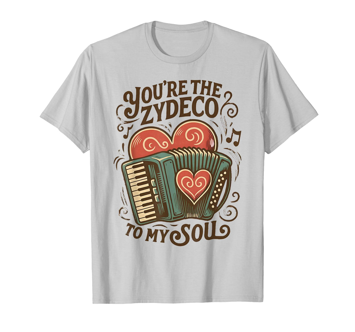 You're The Zydeco to My Soul T-Shirt