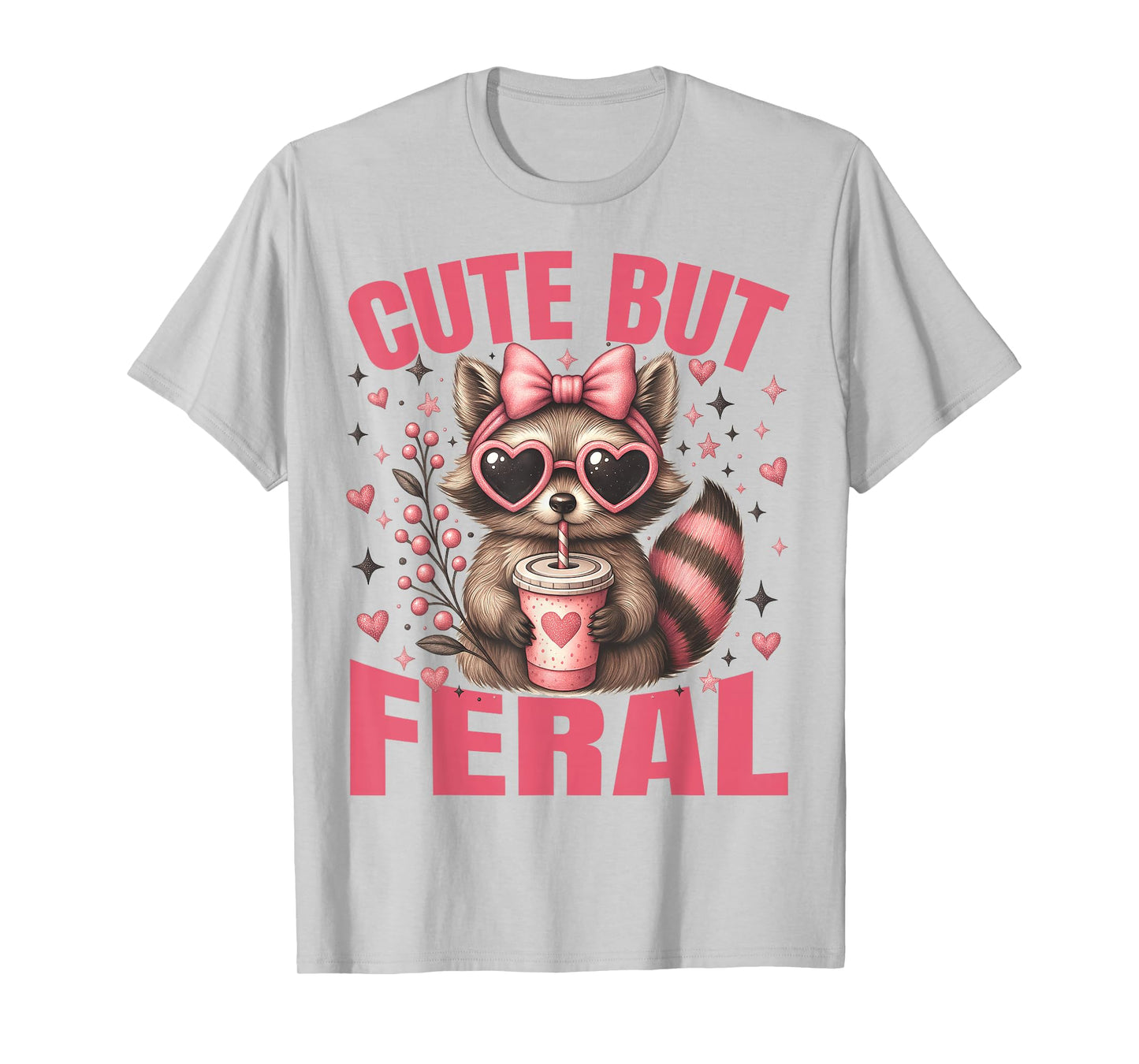Cute But Feral Pink Racoon Funny Animals Girl Toddler Gifts T-Shirt
