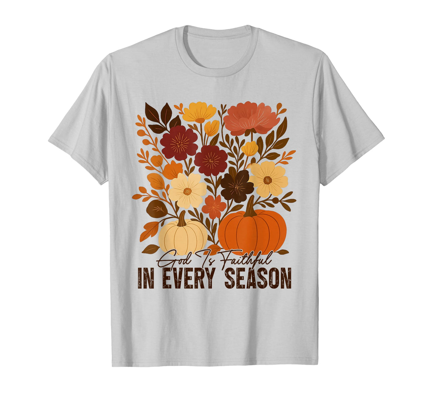 God is Faithful in Every Season Christian Fall Boho Floral T-Shirt