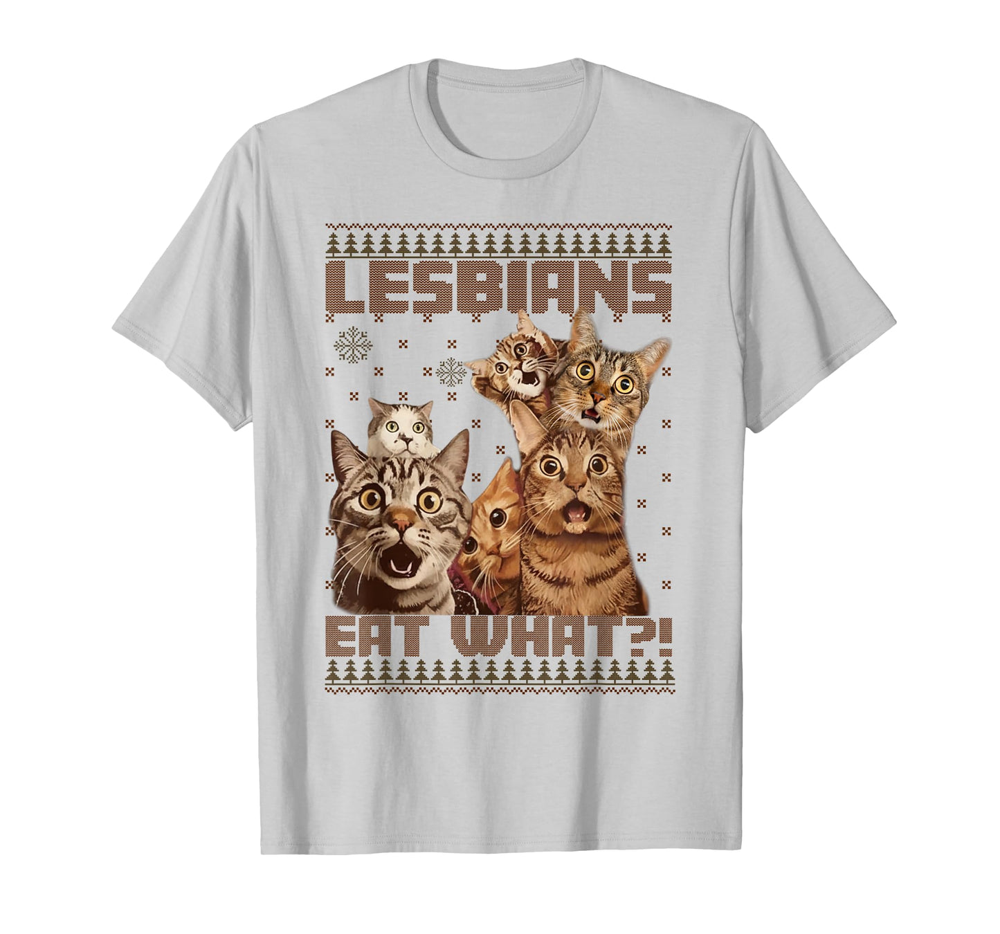 Funny Lesbians Eat What Cat Meme Ugly Christmas Sweaters T-Shirt