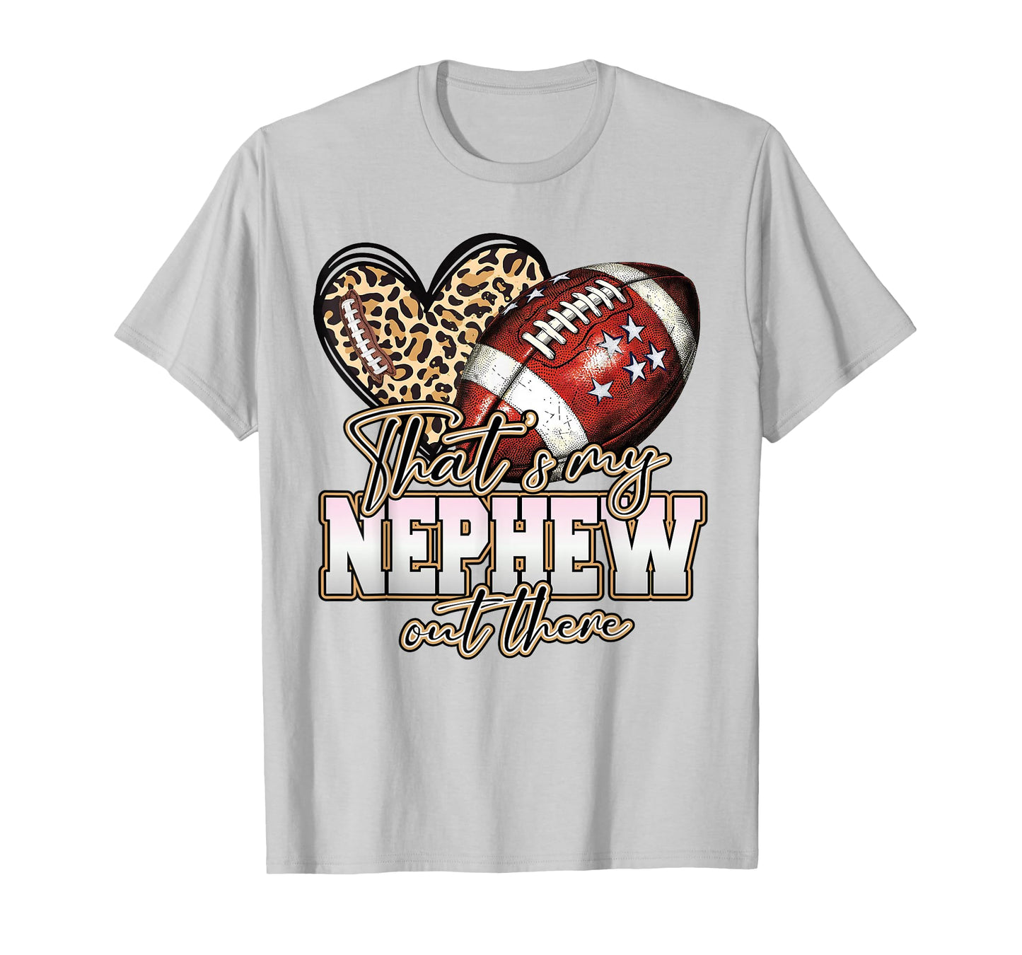 Thats My Nephew Out There Funny Football Aunt Uncle Game Day T-Shirt