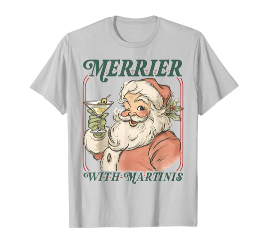 Merrier with a Martini Santa Christmas Cocktail T-Shirt