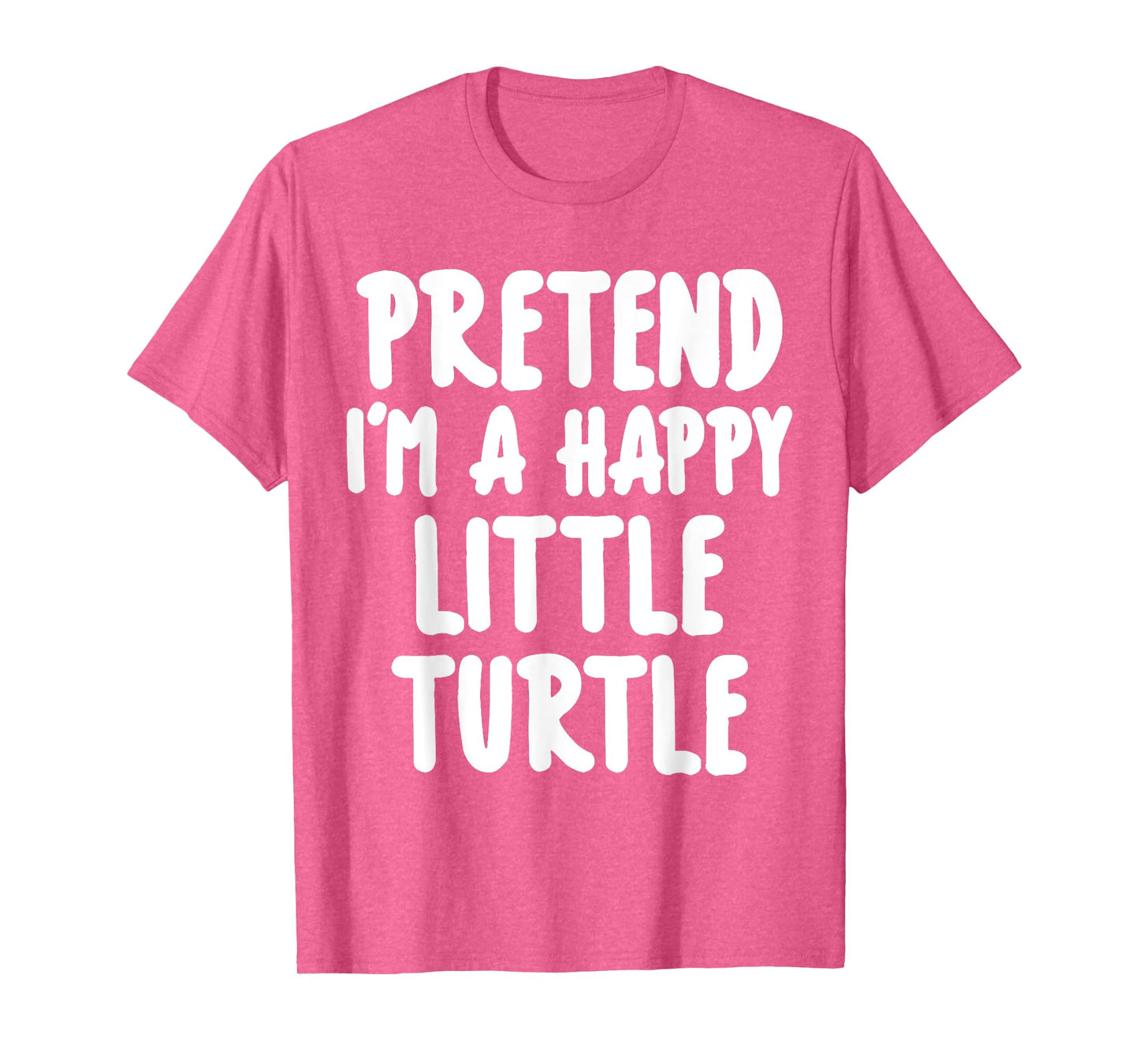 Pretend I'm A Turtle Easy Lazy Halloween Costume T-Shirt