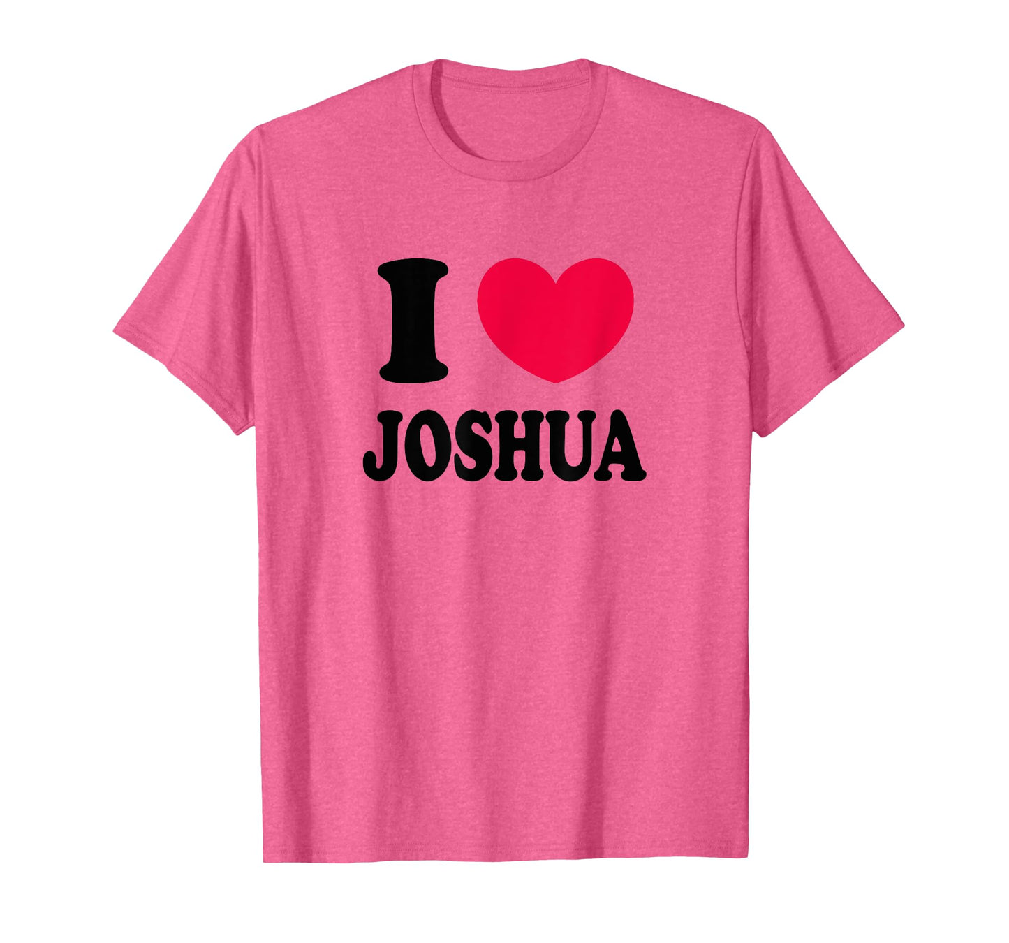 I Love Joshua T-Shirt