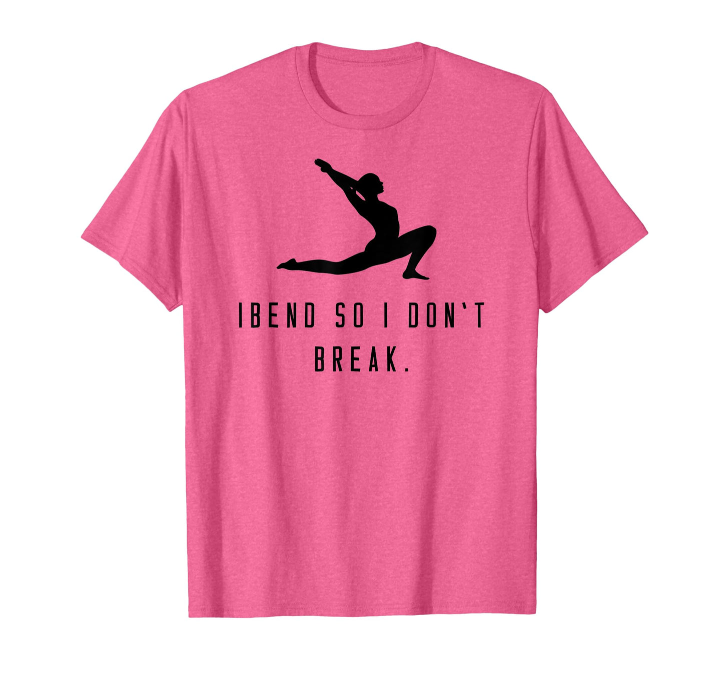 Yoga shirt "I bend so i don't break" meditation