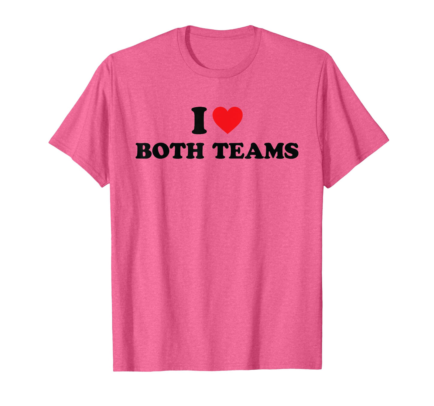 I Love Both Teams Shirt I Heart Both Teams T-Shirt