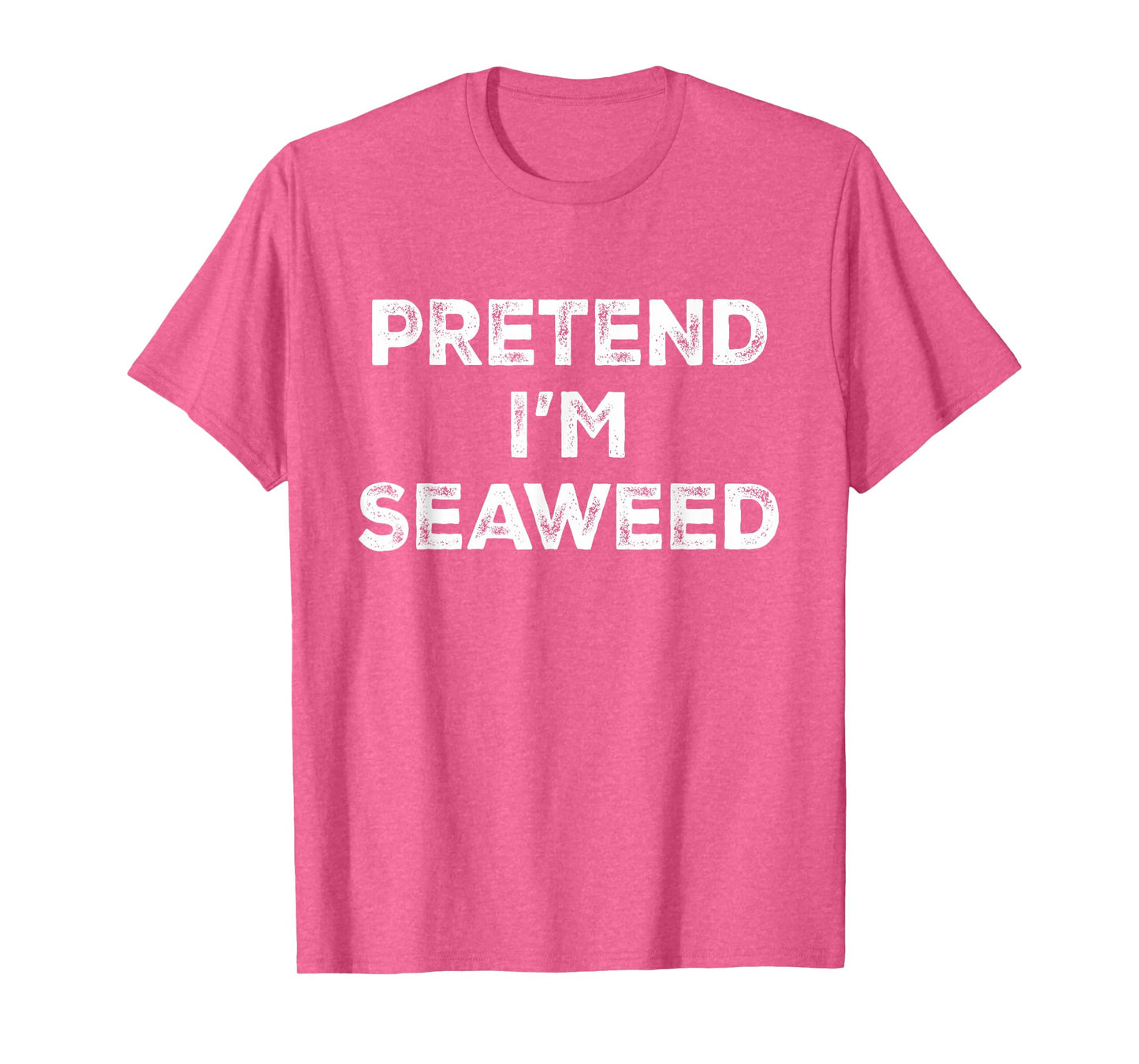 Pretend I'm Seaweed Lazy Halloween Costume T-Shirt