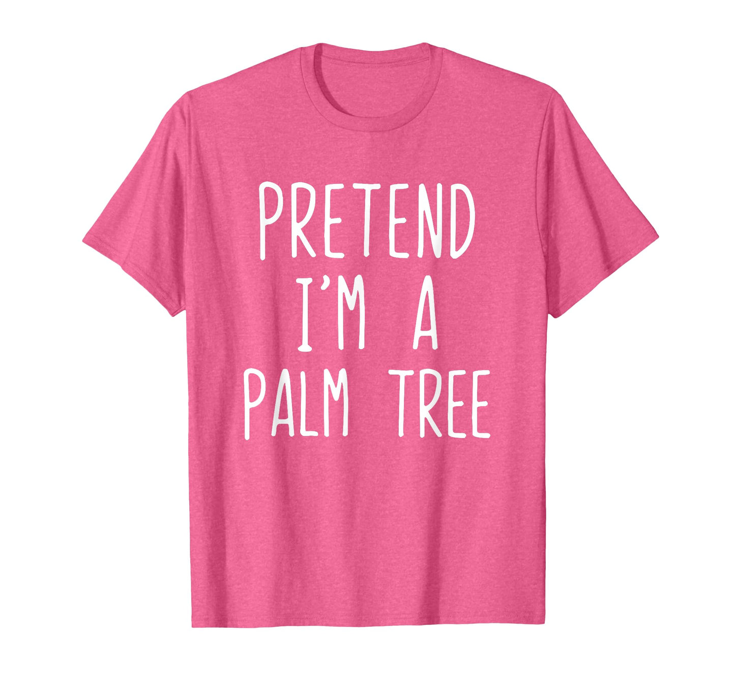 Pretend I'm A Palm Tree Costume Halloween Lazy Adult Kids T-Shirt
