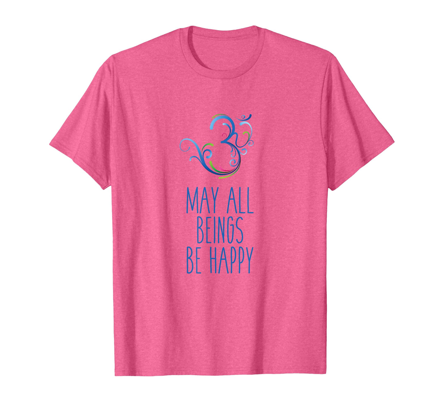 May All Beings Be Happy Om Symbol Yoga T-Shirt T-Shirt
