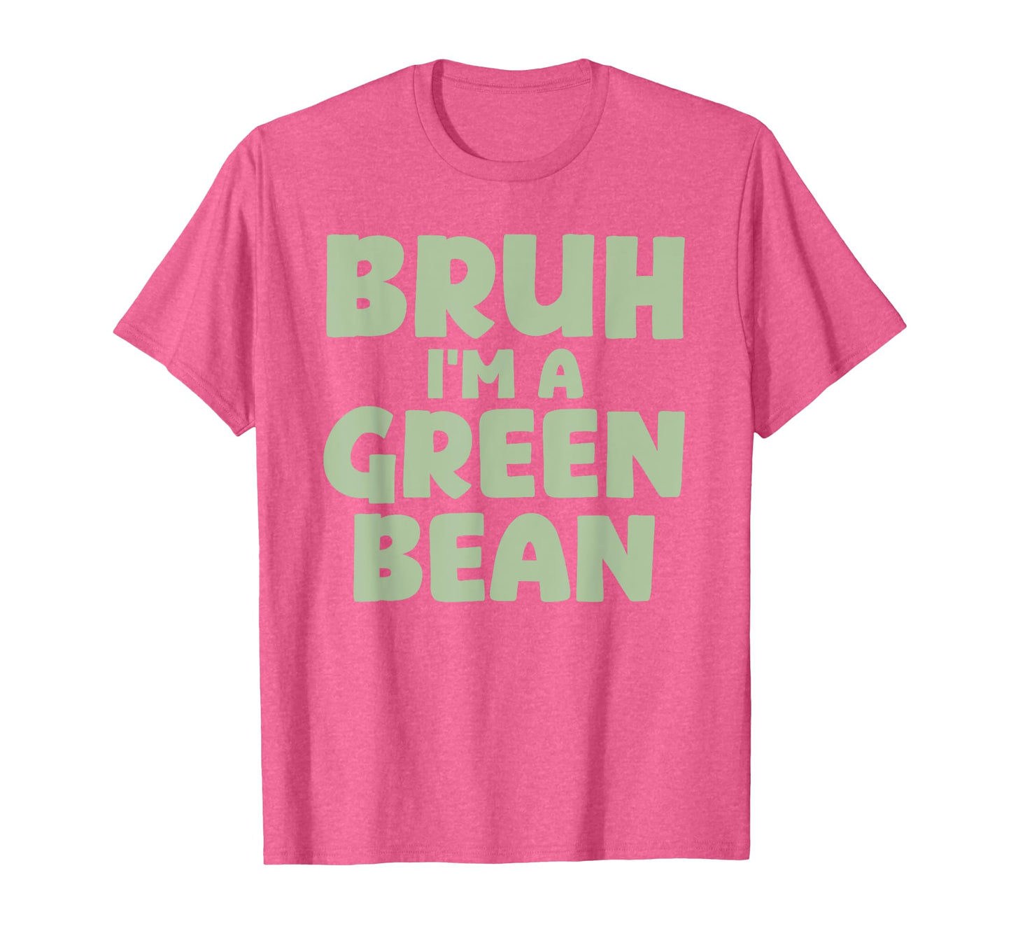 Halloween Bruh I'm A Green Bean T-Shirt