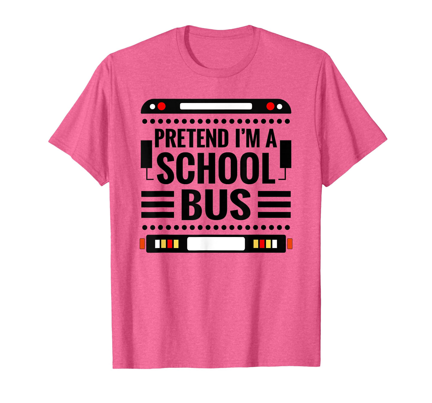 Pretend I'm A School Bus Costume Halloween Adults and Kids T-Shirt