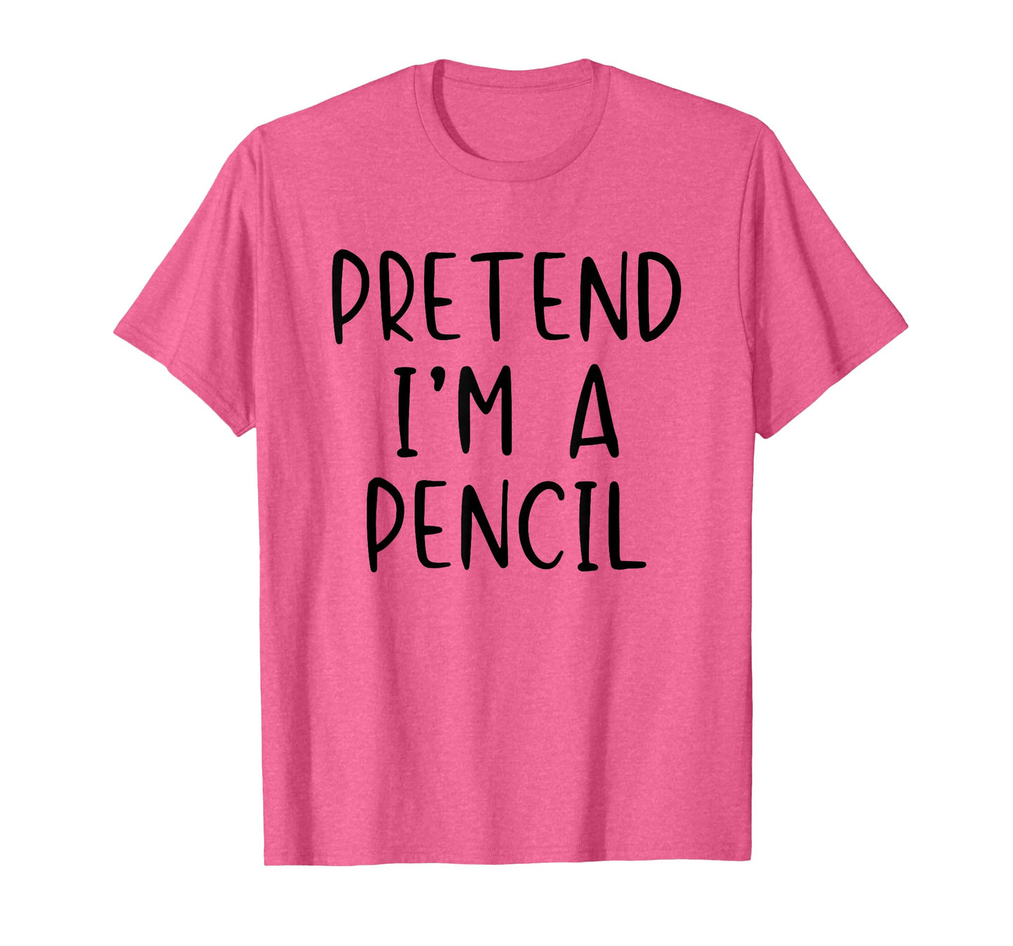 Pretend I'm A Pencil Costume Halloween Simple Adult Kid T-Shirt