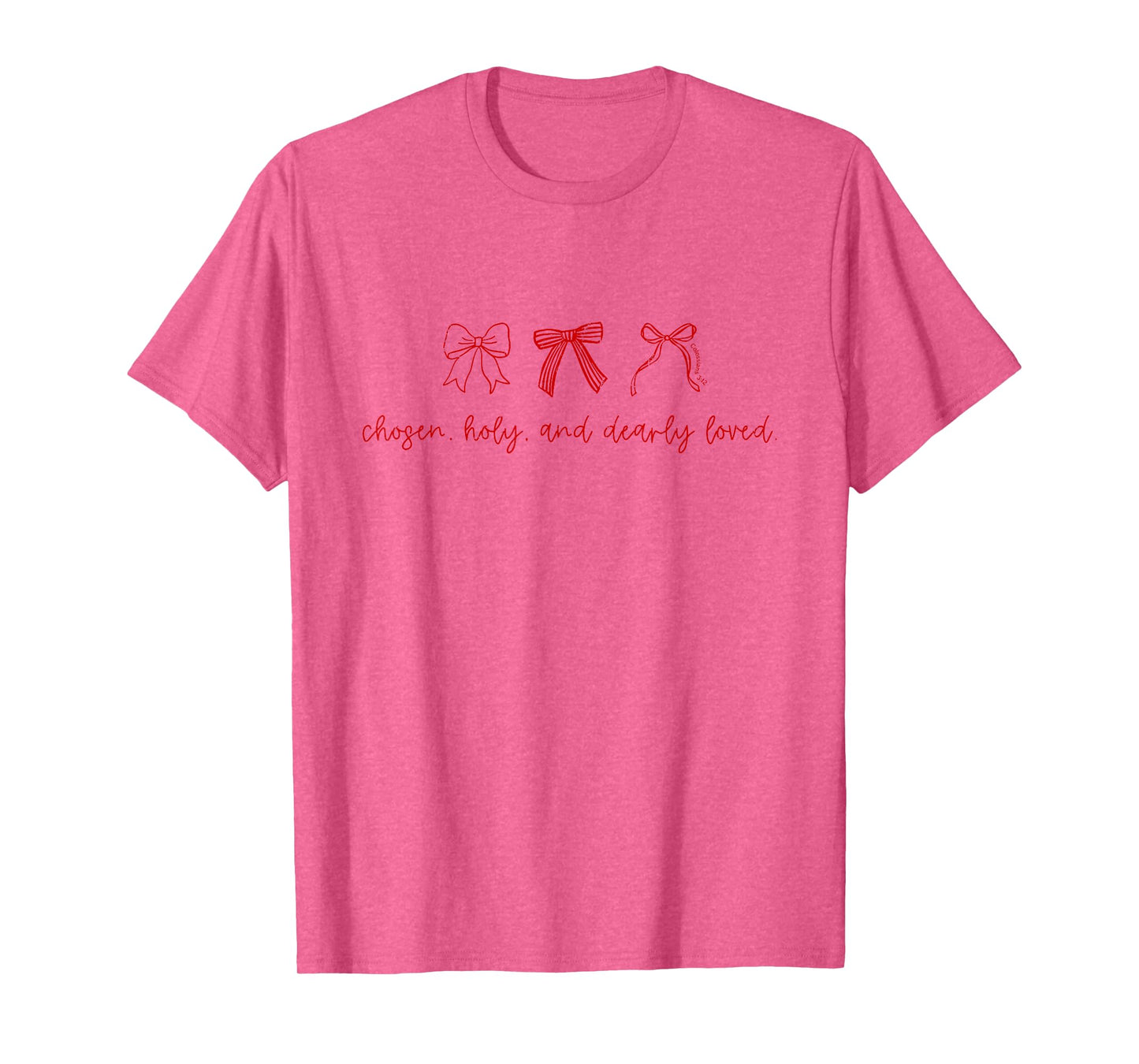 Chosen Holy and Dearly Loved, Minimalist Christian Bow T-Shirt