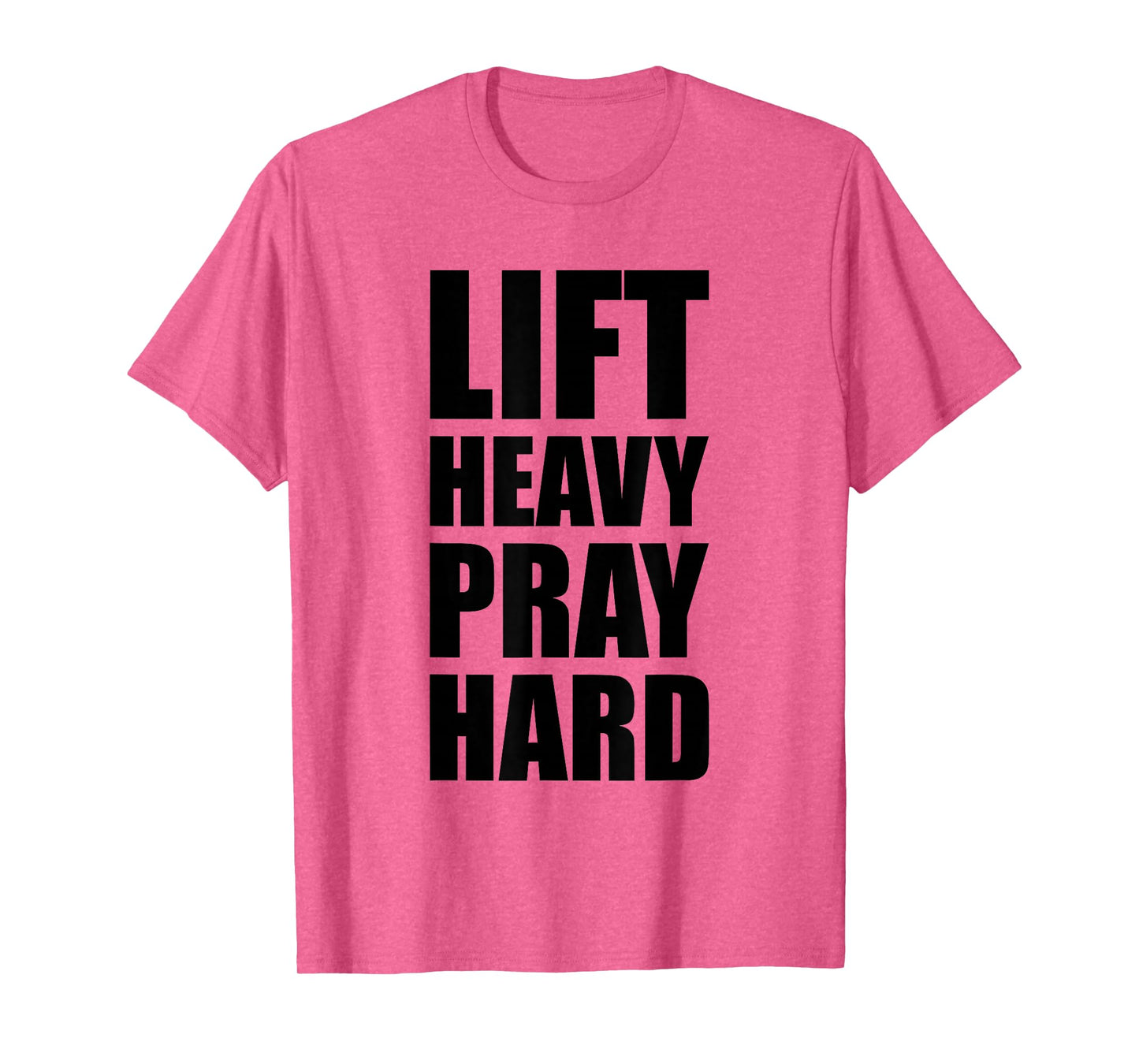 Lift Heavy Pray Hard Gym Christian Quote T-Shirt