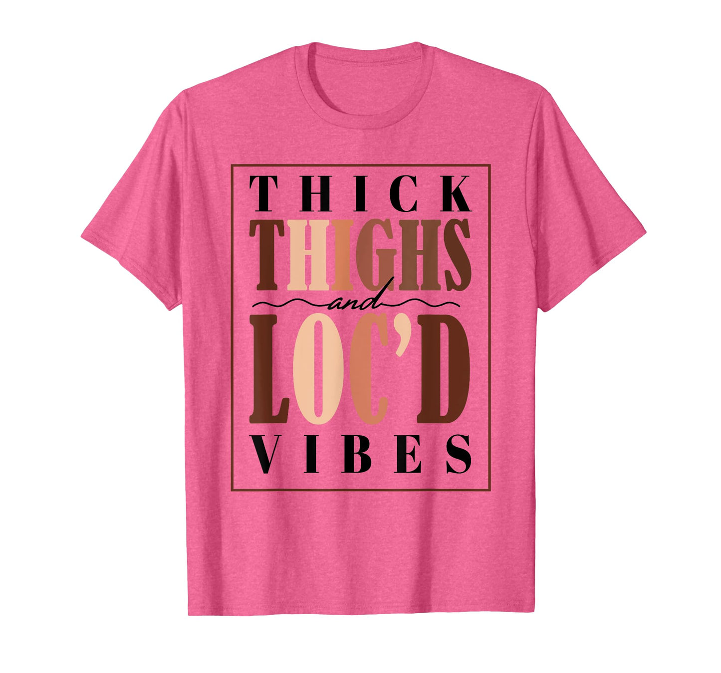 Thick Thighs and Loc'd Vibes Tee Black Pride T-Shirt