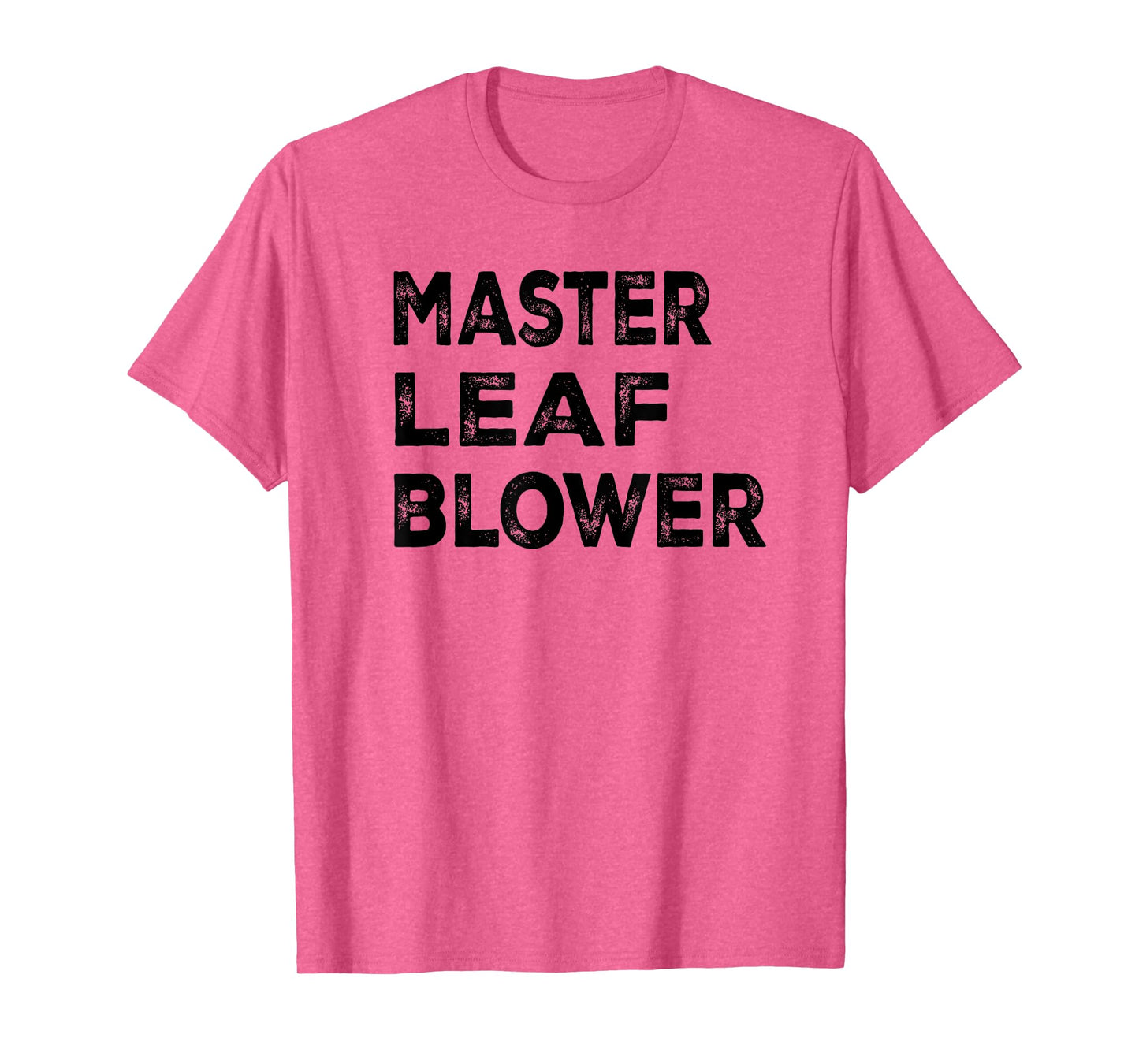 Master leaf blower-Funny Landscaping T-Shirt