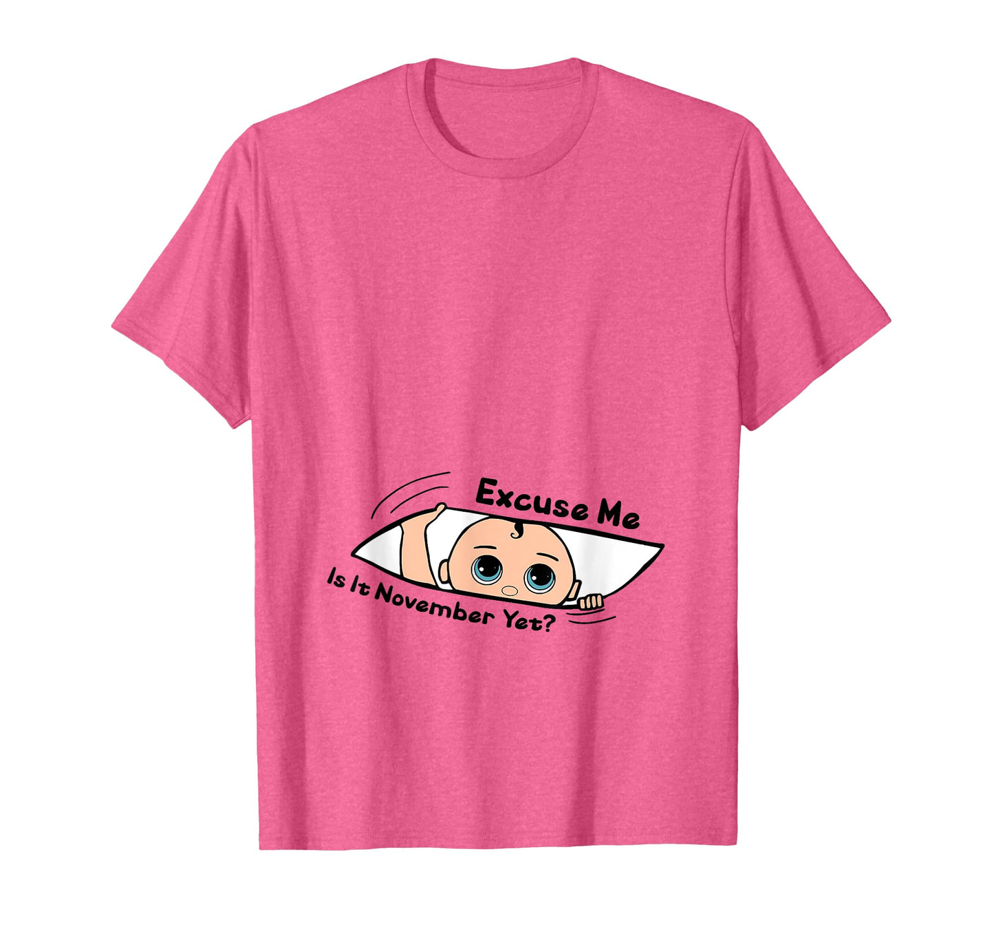 Excuse Me Is It November Yet Pregnancy Baby Announcement T-Shirt