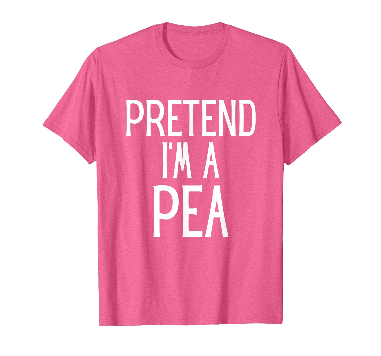 Pretend I'm A Pea Funny Lazy Costume T-Shirt