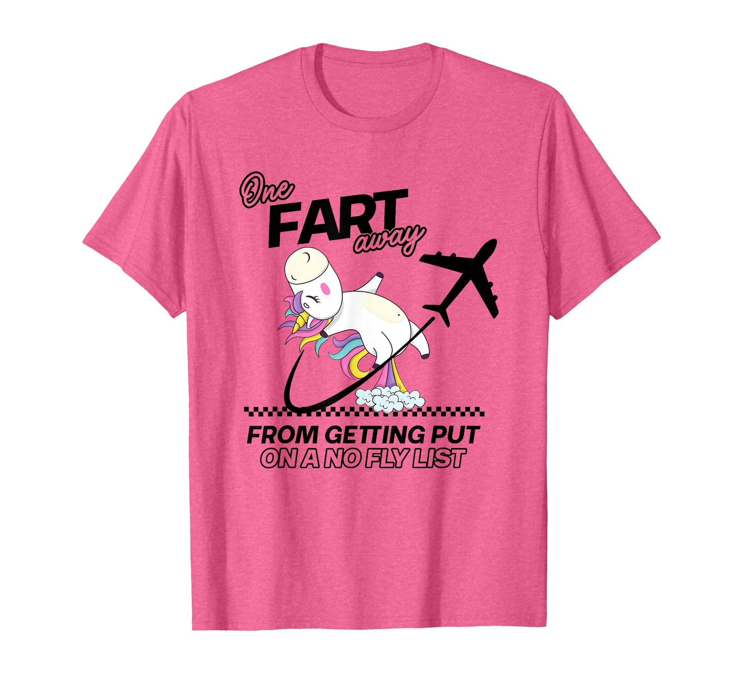 One Fart Away From Getting Put On A No Fly List T-Shirt